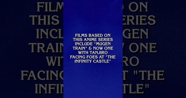 Jeopardy! Quiz Show Answers, ‘What Is Demon Slayer?’ – Interest