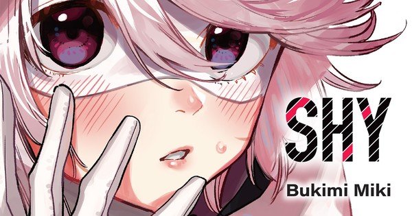 Bukimi Miki’s SHY Manga Will End in Three Chapters