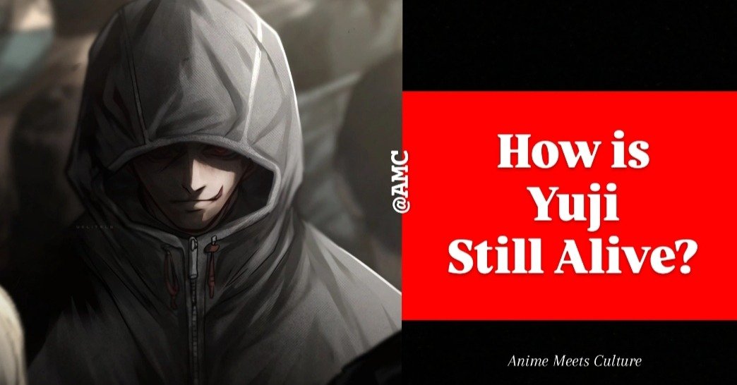How is Itadori Yuji still Alive? Explained.