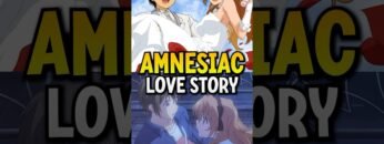 He Lost His Memory But Found True Love 🧠 #animerecap