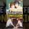 Wait Until You See His Confession…