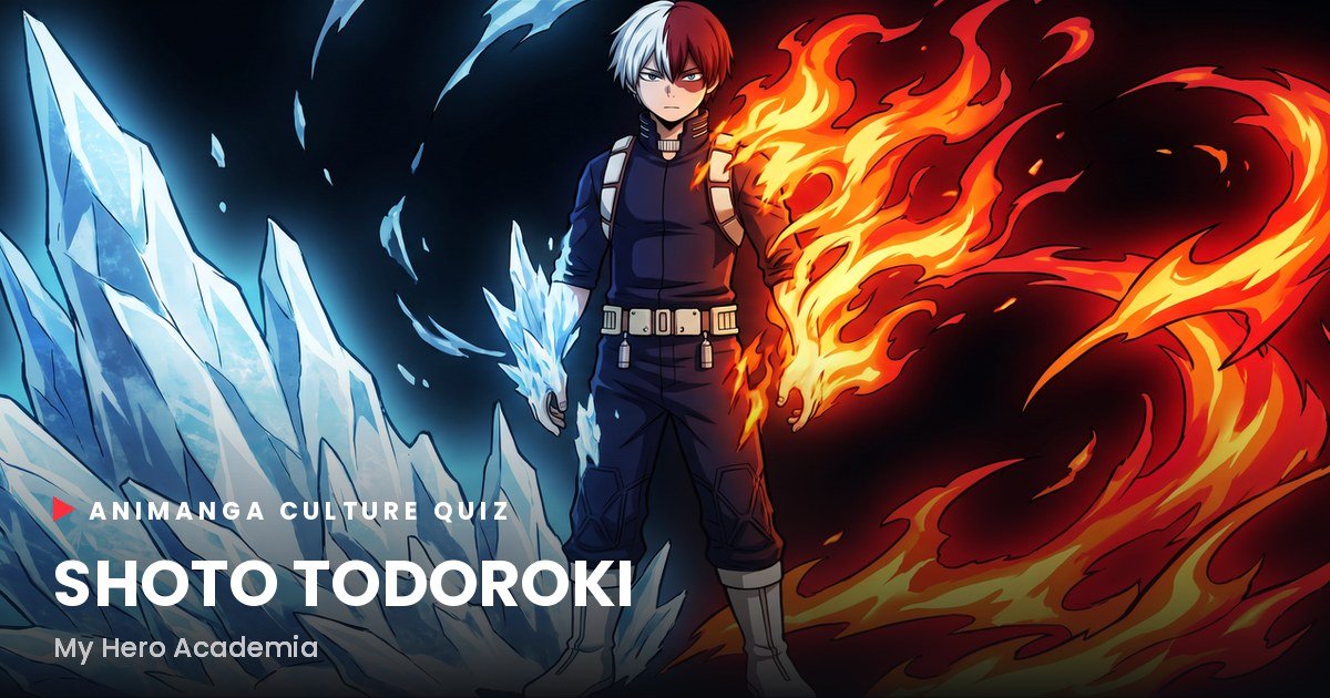 Shoto Todoroki quiz cover with ice and fire artwork, Animanga Culture Quiz, My Hero Academia